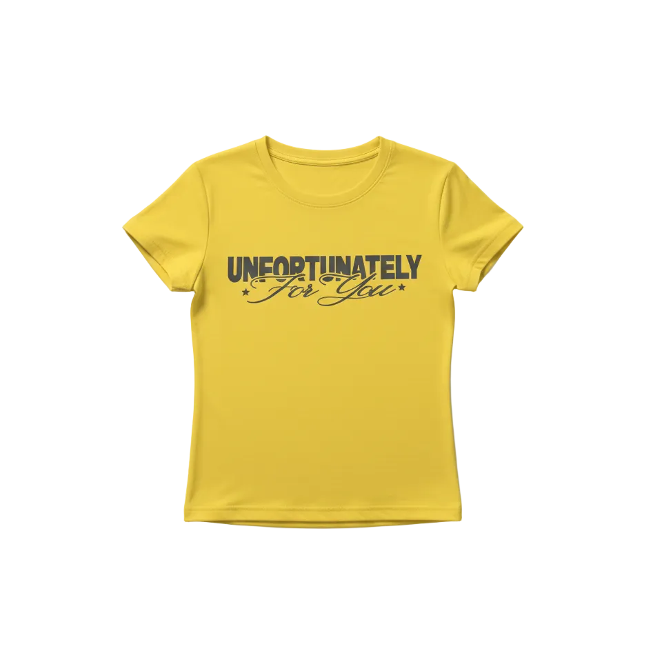 UNFORTUNATELY BABY TEE